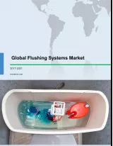Global Flushing Systems Market 2017-2021